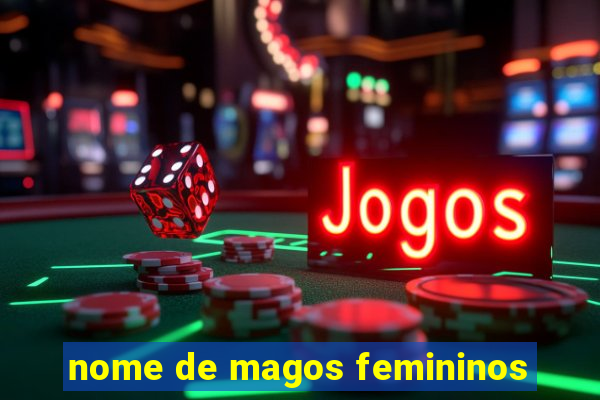 nome de magos femininos